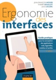 Jean-François Nogier et Thierry Bouillot - Ergonomie des interfaces - Guide pratique pour la conception des applications web, logicielles, mobiles et tactiles.