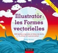 Emily Portnoi - Illustrator : les Formes vectorielles - 300 formes originales et libres de droits à utiliser et à personnaliser. 1 Cédérom