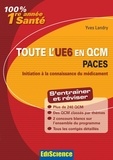 Yves Landry - Toute l'UE6 en QCM PACES - Initiation à la connaissance du médicament.