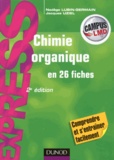 Nadège Lubin-Germain et Jacques Uziel - Chimie organique en 26 fiches.