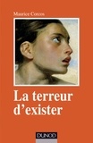 Maurice Corcos - La terreur d'exister - 2e éd. - Fonctionnements limites à l'adolescence.