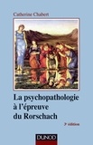 Catherine Chabert - La Psychopathologie à l'épreuve du Rorschach.
