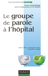 Martine Ruszniewski et Gil Rabier - Le groupe de parole à l'hôpital.