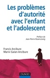 Francis Ancibure et Marivi Galan-Ancibure - Les problèmes d'autorité avec l'enfant et l'adolescent.
