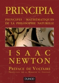 Isaac Newton - Principia - Principes mathématiques de la philosophie naturelle.