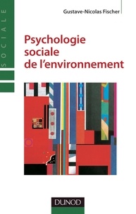 Gustave-Nicolas Fischer - Psychologie sociale de l'environnement.