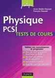 Anne Muller-Clausset et François Clausset - Physique PCSI - Tests de cours.