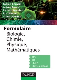 Fabien Cézard et Ariane Pasco - Formulaire de Biologie, Chimie, Physique, Mathématiques.