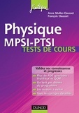 Anne Muller-Clausset et François Clausset - Physique MPSI-PTSI Tests de cours - Testez-vous et progressez !.