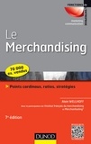 Alain Wellhoff - Le Merchandising - Points cardinaux, ratios, stratégies.