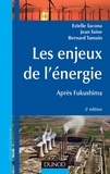 Estelle Iacona et Jean Taine - Les enjeux de l'énergie - 2e éd. - Après Fukushima.