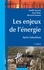Estelle Iacona et Jean Taine - Les enjeux de l'énergie - 2e éd. - Après Fukushima.