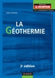 Jean Lemale - La géothermie - 2e éd..