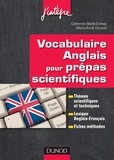 Catherine Baldit-Dufays et Marie-Annik Durand - Vocabulaire anglais pour les prépas scientifiques - Vocabulaire thématique, Lexique anglais-français, Fiches méthodes.