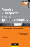 Frédéric Vendeuvre et Thierry Houver - Vendre et négocier avec les grands comptes - Profession Key account manager.
