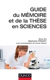 Zhou Xu et Stéphanie Prigent - Guide du mémoire et de la thèse en sciences.