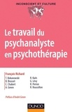François Richard - Le travail du psychanalyste en psychothérapie.