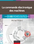Michel Pinard - La commande électronique des machines en 65 fiches-outils.