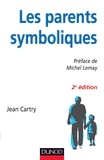 Jean Cartry - Les parents symboliques - 2e édition.