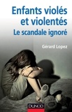 Gérard Lopez - Enfants violés et violentés - Le scandale ignoré.