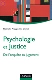 Nathalie Przygodzki-Lionet - Psychologie et justice - De l'enquête au jugement.