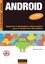 Florent Garin - Android - 3e éd. - Apprenez à développer efficacement pour le leader des OS mobiles.