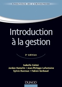 Isabelle Calmé et Jordan Hamelin - Introduction à la gestion - 3e édition.