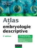 Jean Foucrier et Raphaël Franquinet - Atlas d'embryologie descriptive - 3e édition.