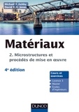 Michael Ashby et David R.H. Jones - Matériaux - Tome 2, Microstructures et procédés de mise en oeuvre.