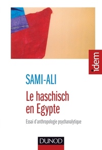  Sami-Ali - Le haschisch en Egypte - Essai d'anthropologie psychanalytique.