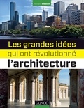 Richard Weston - Les grandes idées qui ont révolutionné l'architecture.