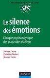 Catherine Chabert et Solange Carton - Le silence des émotions - Clinique psychanalytique des états vides d'affect.