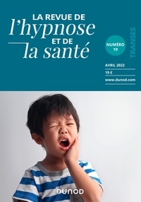  Collectif - Revue de l'hypnose et de la santé N°19 - 2/2022.