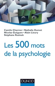 Camilo Charron et Nathalie Dumet - Les 500 mots de la psychologie.