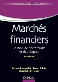Bertrand Jacquillat et Bruno Solnik - Marchés financiers - Gestion de portefeuille et des risques.