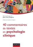 Jean-Yves Chagnon - 40 commentaires de textes en psychologie clinique.