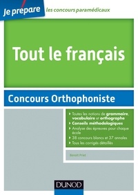 Benoît Priet - Tout le Français - Concours Orthophoniste - avec des annales de toutes les villes.