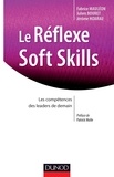 Julien Bouret et Jerôme Hoarau - Le réflexe soft skills - Les compétences des leaders de demain.