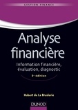 Hubert de La Bruslerie - Analyse financière - Information financière, évaluation, diagnostic.