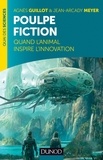 Agnès Guillot et Jean-Arcady Meyer - Poulpe fiction - Quand l'animal inspire l'innovation.