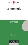 Sophie Brana et Michel Cazals - La monnaie - 3e édition.