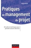 Vincent Drecq - Pratiques de management de projet - 40 outils et techniques pour prendre la bonne décision.