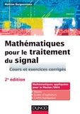 Maïtine Bergounioux - Mathématiques pour le traitement du signal - 2e éd. - Cours et exercices corrigés.