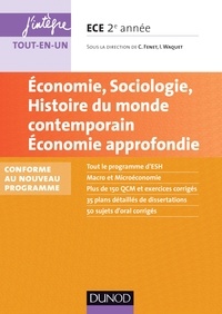 Catherine Fenet et Isabelle Waquet - Economie, Sociologie, Histoire du monde contemporain. Economie approfondie. ECE 2.
