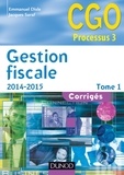 Emmanuel Disle et Jacques Saraf - Gestion fiscale 2014-2015 - Tome 1 - 14e éd. - Corrigés.