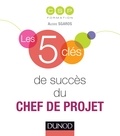 Alexis Sgaros et Pia de Buchet - Les 5 clés de succès du chef de projet.