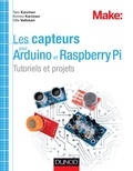 Tero Karvinen et Kimmo Karvinen - Les capteurs pour Arduino et Raspberry Pi - Tutoriels et projets.