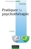 Alain Delourme et Edmond Marc - Pratiquer la psychothérapie - 3e éd..