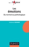 Stéphane Rusinek - Les émotions - Du normal au pathologique.