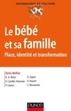 Denis Mellier - Le bébé et sa famille - Place, identité et transformation.